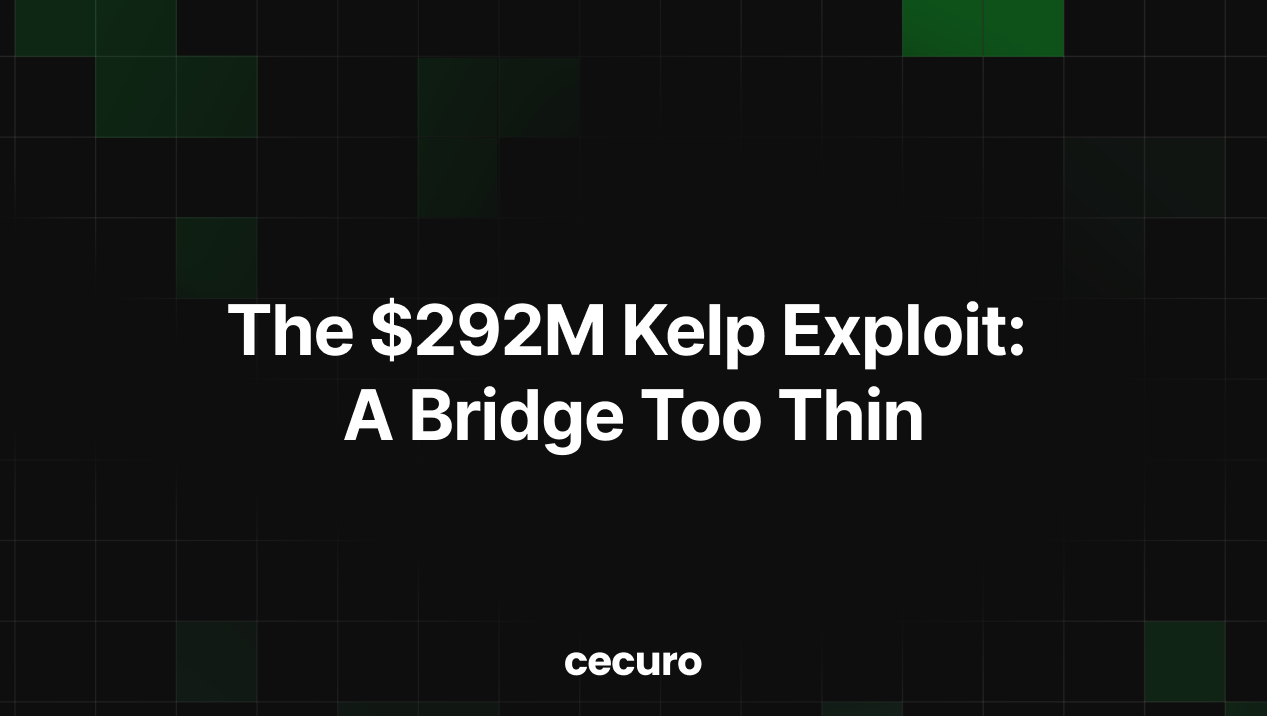 The $292M Kelp Exploit: A Bridge Too Thin